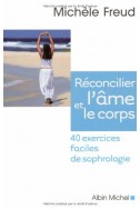 Réconcilier l'âme et le corps : 40 exercices faciles de sophrologie